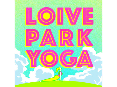 青空で感じる極上リフレッシュ「LOIVE PARK YOGA 2024」　　　　　全国23会場で開催