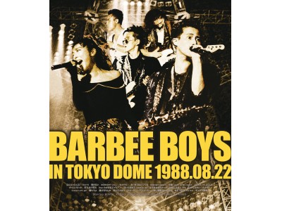 発売まであと1週間！11月21日(水)発売！『BARBEE BOYS IN TOKYO DOME 1988.08.22』から「女ぎつねon the Run」を発売に先駆けて2週間限定で特別公開！！