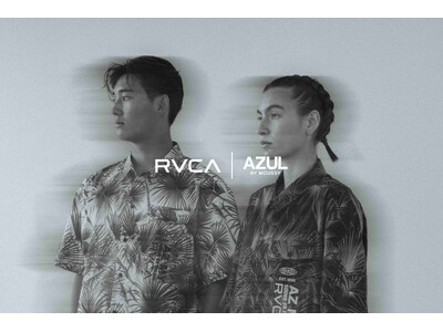RVCA × AZUL BY MOUSSY、「SOUND ON THE LINE」をテーマにしたサマーコレクションを7/15(水)発売