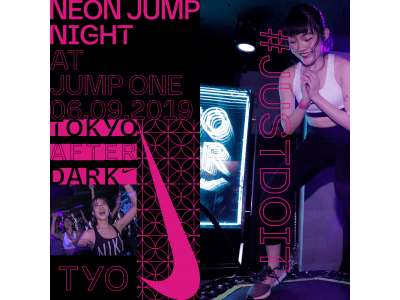 NEONペイント×暗闇トランポリン！夜の東京は、みんなでカラダを動かす遊び場！NIKE「TOKYO AFTER DARK NEON JUMP NIGHT」6/9(日)「jump one」にて初開催