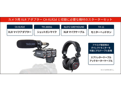 ミラーレスカメラにXLRマイク入力を可能にする『CA-XLR2d』にマイク、ケーブル各種に加えヘッドホンを同梱したスターターセットを新発売