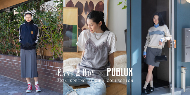 EASTBOYとPUBLUXが初のコラボレーション。2024 SPRING＆SUMMER COLLECTIONが3月6日(水)より発売。