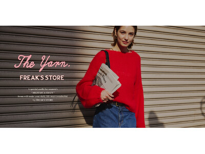 FREAK'S STOREの大人カジュアルを提案する新ライン「The Yarn.FREAK'S STORE(ザ ヤーン フリークス ストア)」のFALL＆WINTERが発売開始。