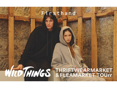 WILD THINGS×THRIFTWEARMARKET&FLEAMARKETTOUrr×Firsthandトリプル別注コレクション発売！