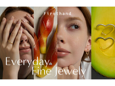 【Firsthand】よりジュエリーライン「Everyday Fine Jewely」が新登場。