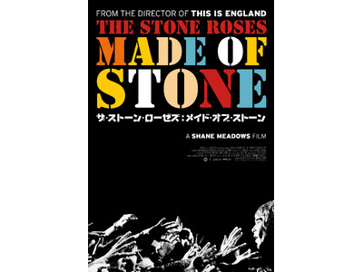 緊急上映決定！FREAK'S MOVIEが配給・宣伝をする映画『ザ・ストーン・ローゼズ：メイド・オブ・ス...