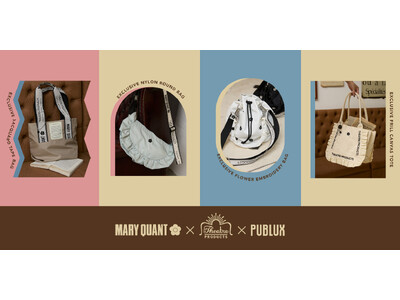 大人気ブランド同士のスペシャルコラボレーションが実現！MARY QUANT × THEATER PRODUCTS × PUBLUXによる、待望のトリプルコラボレーションBAG SERIESが登場。