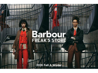Barbour For FREAK'S STORE。新作の別注TRANSPORT COATをはじめ、様々なアウターをFREAK’S STOREの視点で着る2026年秋冬のBarbourスタイルを公開！