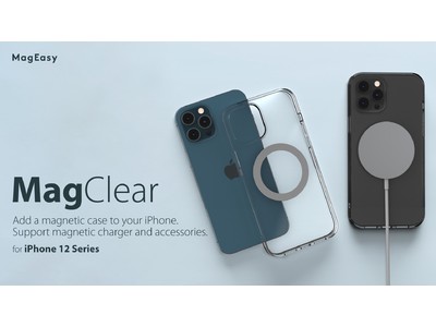 マグネット内蔵ケースでMagSafe充電器もぴったり密着！iPhone12シリーズ用「MagSkin」「MagClear」登場。