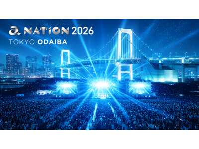 「a-nation 2026」開催が決定！～秋開催となって23年ぶりに東京・お台場にて開催～