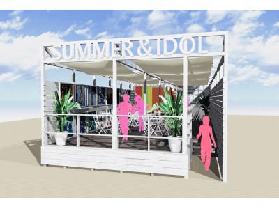 アイドルがプロデュースする超絶カワイイビーチカフェが由比ヶ浜に誕生！！「SUMMER&IDOL」 2018年7月2日オープン