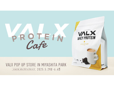 【大盛況】VALX POP UP STORE「VALX PROTEIN Cafe」に７日間で約2,500人の方が来場