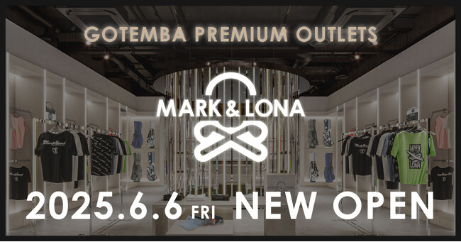 ゴルフアパレルブランド「MARK & LONA(マーク & ロナ)」が御殿場プレミアム・アウトレットに新店舗をオープン！