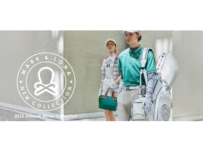 ゴルフアパレルブランドMARK & LONAが2025 AUTUMN/WINTER COLLECTION『EVOLUTION / エボリューション』を発表！