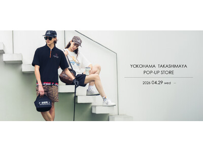 4月29日（水）より横浜高島屋にて期間限定ポップアップストアをオープン