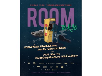 2017年11月3日 (金)ROOM Tokyo 第二弾ラインナップ発表！