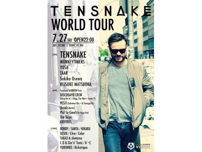 EDC JAPAN 2018にも出演したBIG NAME"Tensnake"が渋谷VISIONに初登場!