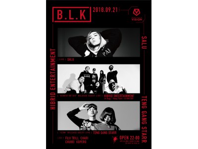 新世代HIP HOPアーティストにフォーカスを当てたPARTY"B.L.K"にSALU、HIBRID ENTERTAINMENT、TENG GANG STARRが登場！