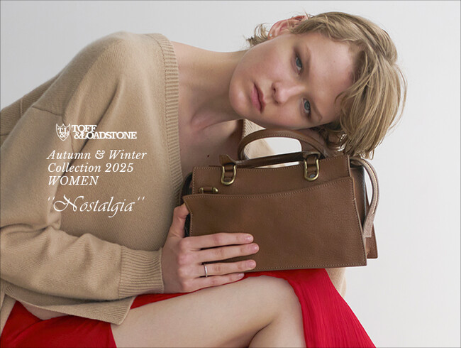 【TOFF&LOADSTONE】2025Autumn & Winter Collection vol.1 8月15日(金)より公式WEBサイトにて公開！