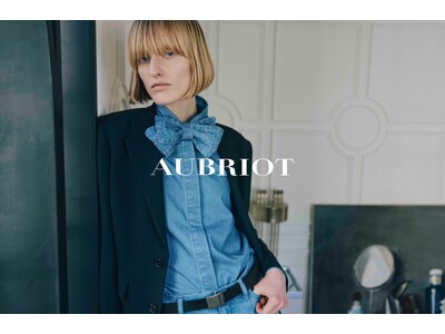 【AUBRIOT】松屋銀座 アンタイトル サロンにて3月6日(金)よりPOP UP SHOPを開催