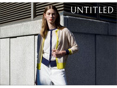 【UNTITLED】2026 Spring & SummerシーズンヴィジュアルVol.2を3月13日（金）よりオフィシャルサイトにて公開