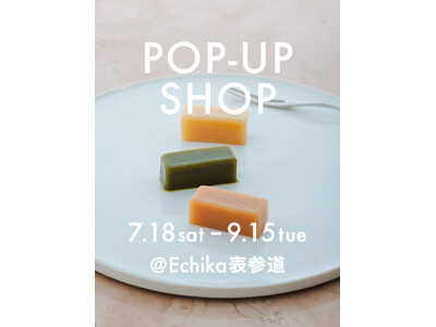 ワールド・ソリューションズが出店をサポート、（株）藤庄の生キャラメル専門店「YAWAMEL」がEchika表参道で初のポップアップ開催