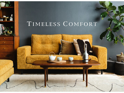 【TIMELESS COMFORT】 ワンフロアで叶う理想のトータルコーディネート 『TIMELESS ...