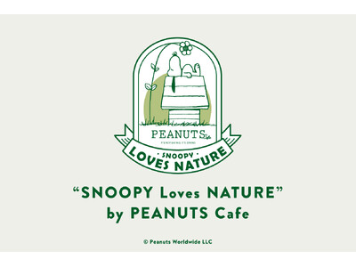 【期間限定】5月24日(金)より、「PEANUTS Cafe」にて“SNOOPY Loves NATURE”がスタート！