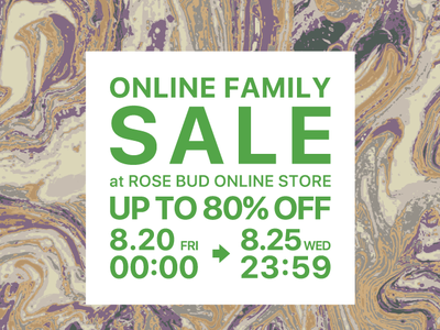 【ROSE BUD】ROSE BUD FAMILY SALE開催！オンラインストア限定で8/20（金）スタート