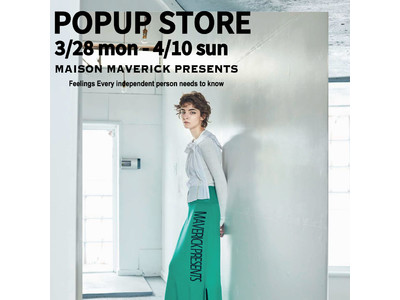 【ROSE BUD】日本ブランド【MAISON MAVERICK PRESENTS】 POP UP STORE開催！