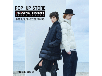 イタリア生まれの高品質なダウンブランド【CAPE HORN】POP UP STORE開催！ROSE BUD仙台店にて。