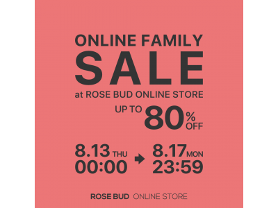 【ROSE BUD】ONLINE STORE FAMILY SALE 8月13日より開催!