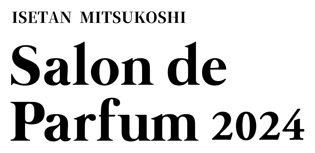 ニッチフレグランス専門店「NOSE SHOP（ノーズショップ）」が香水の祭典「サロン ド パルファン 2024 @ISETAN MEN’S」へ出店決定！