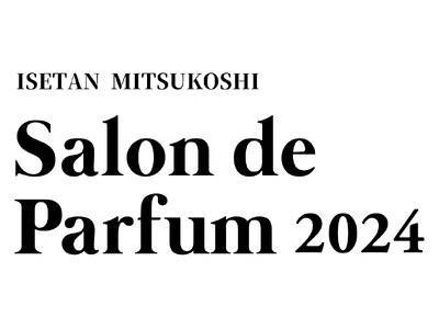 ニッチフレグランス専門店「NOSE SHOP（ノーズショップ）」が香水の祭典「サロン ド パルファン 2024 @ISETAN MEN'S」へ出店決定！