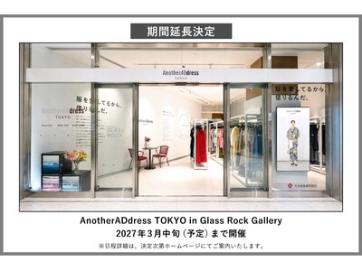 「AnotherADdress TOKYO in Glass Rock Gallery」／2027年3月中旬（予定）まで期間延長決定！