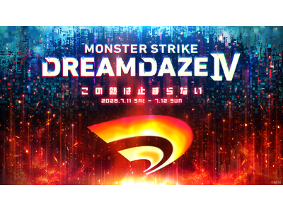 夏の恒例イベント「DREAMDAZE IV」7月11日（土）、12日（日）TOYOTA ARENA TOKYOにて開催決定！