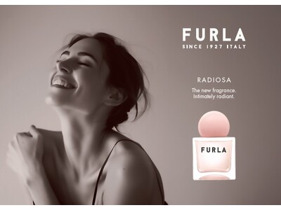 みずみずしい輝きと、モダンなエレガンス。FURLAから新フレグランス「ラディオーサ　オードパルファム」が登場