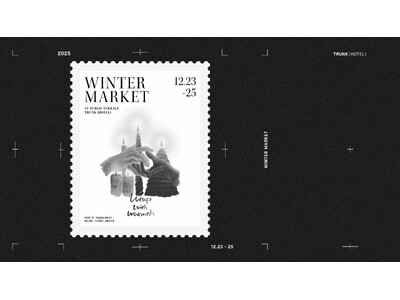 TRUNK(HOTEL) CAT STREETがホリデーシーズン恒例の「TRUNK WINTER MARKET 2025」を開催