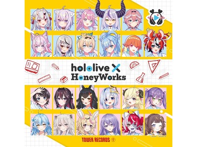 「hololive × HoneyWorks」イベント タワレコ渋谷店・福岡パルコ店にて開催！グッズ販売...