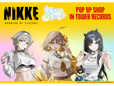 人気ゲーム「勝利の女神：NIKKE」がタワレコと初コラボ 5月1日からPOP UP SHOP＆コラボカフ...