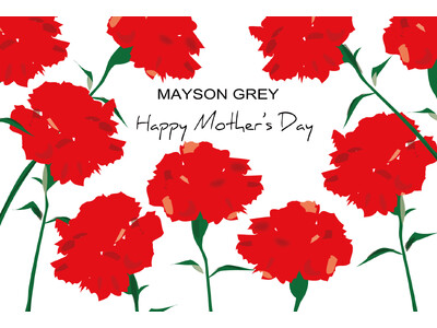 【MAYSON GREY(メイソングレイ)】阪急西宮ガーデンズ店にて、母の日イベント開催！