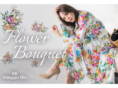 【Viaggio Blu(ビアッジョブルー)】から春の新作アイテムが登場。華やかなフラワーブーケシリーズの予約を開始しました。