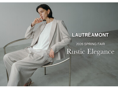 【LAUTREAMONT(ロートレアモン)】2026年スプリングフェアを開催。オリジナル・トラベルポーチ...