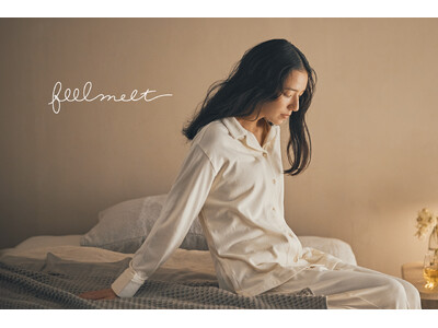 【育てるタオル】シグネチャーライン「feel」から生まれた、ナイトケアシリーズ「feel melt」10月28日発売