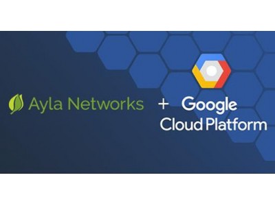 Ayla Networks、IoTプラットフォームにGoogle Cloud Platform（GCP）対応オプションを追加