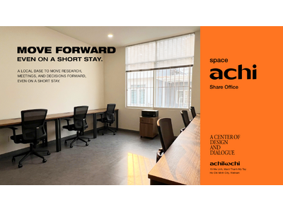 ベトナム進出をサポート。ホーチミンにコワーキングスペース「achi」がオープン