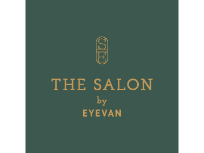 アイヴァンの新業態「THE SALON by EYEVAN」がOPEN