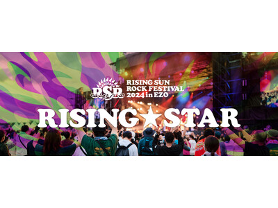 「RISING SUN ROCK FESTIVAL」出演をかけたオーディション「RISING★STAR」...