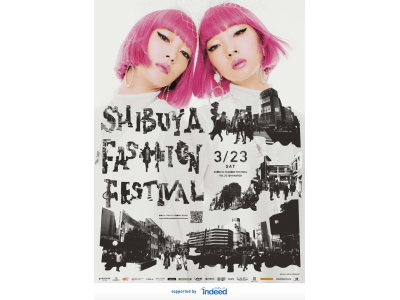 渋谷・原宿エリア全体が会場となるファッションのお祭り「シブヤファッション・フェスティバル.15」2019年3月23日(土) 開催！