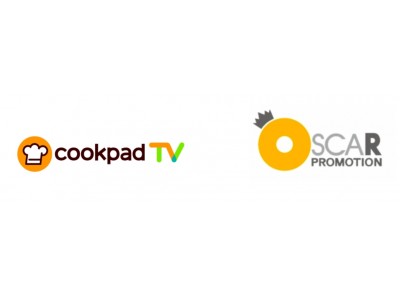 クッキングLIVEアプリ「cookpadTV」、オスカープロモーションとコラボ企画スタート！料理上手な女優・モデルによるクッキングLIVEを毎週配信